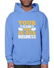 Your clean home is our Business Style 490# - cleaner- Hoodie