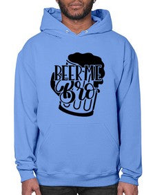 beer me bro 656# - beer- Hoodie