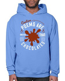 caution poems are sweeter than chocolates 77# - chocolate- Hoodie
