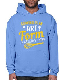 cooking is an art form a creative thing 132# - cooking- Hoodie