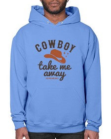 cowboy take me away 347# - western- Hoodie