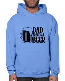 dad needs a beer 890# - beer- Hoodie