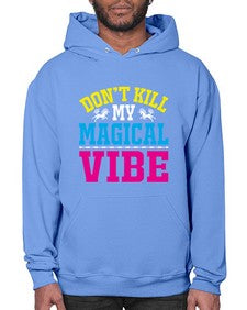 dont kill my magical vibe 95# - unicorn- Hoodie