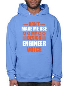 dont make me use my design engineer 717# - engineer- Hoodie