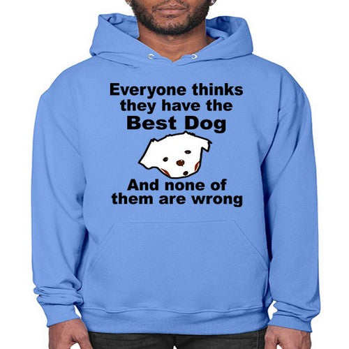 everyone thinks they have the best dog - dogs- Hoodie