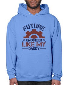 future engineer like my daddy Style 165# - engineer- Hoodie