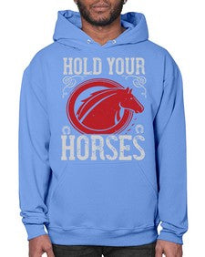 hold your horses Style 52# - horse- Hoodie