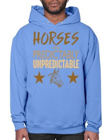 horses are unpredictable - horse- Hoodie