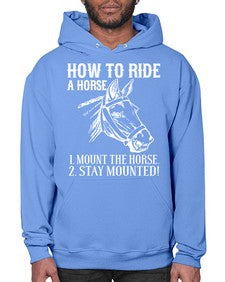 how to ride a horse just stay mounted - horse- Hoodie