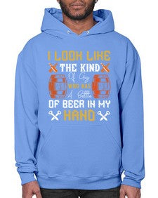 i look like the kind of guy who has a bottle of beer in my hand 1130# - beer- Hoodie
