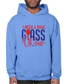 i need a huge glass of beer 1151# - beer- Hoodie