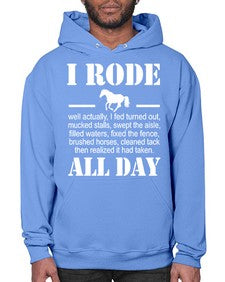 i rode my horse all day - horse- Hoodie
