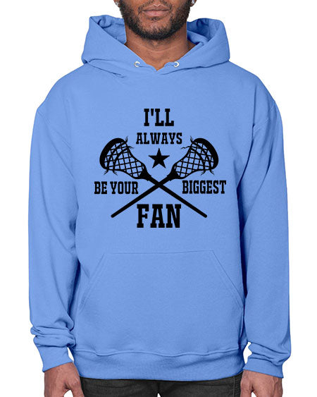 i'll always be your biggest fan 10# - lacrosse- Hoodie