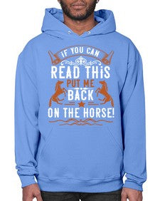 if you can read this put me back on the horse Style 37# - horse- Hoodie