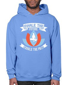 inhale the future exhale the past  336# - yoga- Hoodie