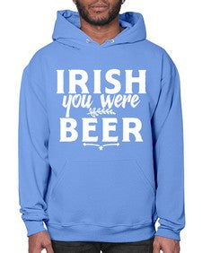 irish you were beer 1211# - beer- Hoodie