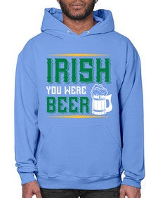 irish you were beer 1212# - beer- Hoodie