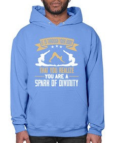 it is through your body that you realize you are a spark of divinity  343# - yoga- Hoodie