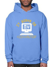 it works on my computer 30# - computer- Hoodie