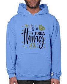 its a Libra thing 269# - libra- Hoodie
