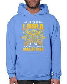 its a Libra thinggraphic 268# - libra- Hoodie