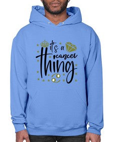 its a cancer thing 264# - cancer- Hoodie