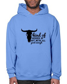kind of messed up but were all good enough 708# - western- Hoodie