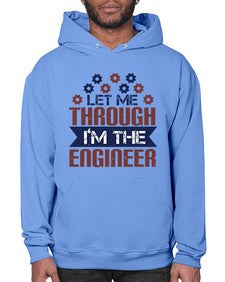 let me through Im the engineer Style 270# - engineer- Hoodie