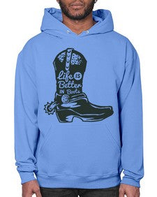 life is better in boots 730# - western- Hoodie
