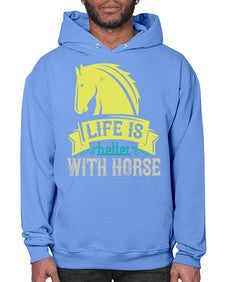 life is better with horse Style 29# - horse- Hoodie