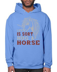life is sort hug a horse Style 28# - horse- Hoodie