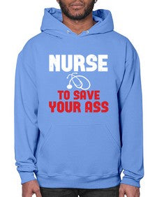 nurse to save your ass Style 1204# - nurse- Hoodie