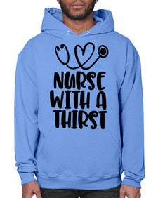 nurse with a thrist1224# - nurse- Hoodie