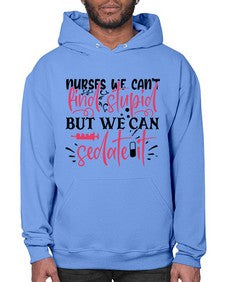 nurses we cant find stupid but we can sedate it Style Style 1255# - nurse- Hoodie