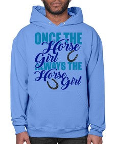 once the horse girl always the horse girl - horse- Hoodie