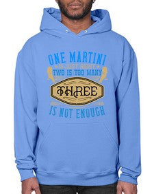 one martini is just right two is too many three is not enough 364# - drinking- Hoodie