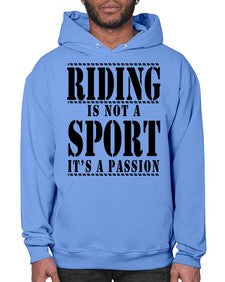riding is not a sport its a passion - horse- Hoodie