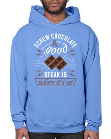 screw chocolate a good steak is where its at 384# - chocolate- Hoodie