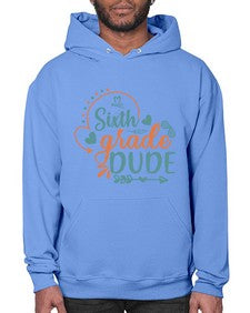 sixth grade dude 876# - sixth grade- Hoodie