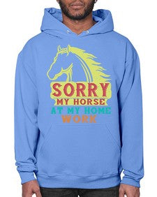 sorry my horse at my home work Style 22# - horse- Hoodie