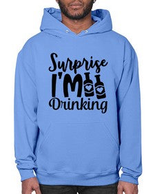 surprise im drinking 409# - beer- Hoodie