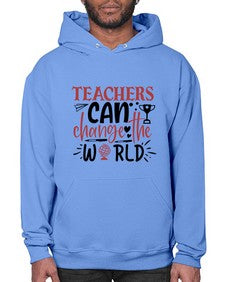 teachers ca change the world Style 390# - teacher- Hoodie