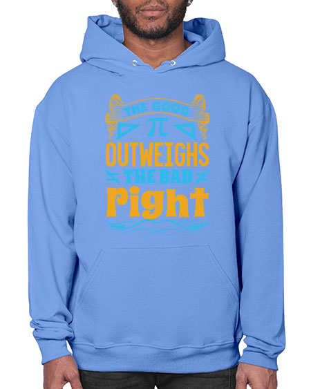 the good Pi outweighhs the bad right 47# - pi- Hoodie