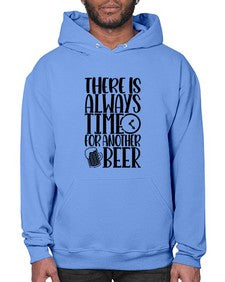 there is always time for another beer 1629# - beer- Hoodie