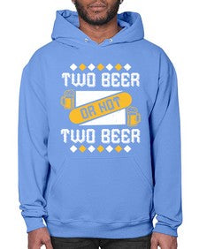 two beer or not two beer 1677# - beer- Hoodie