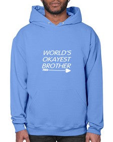 world is okayest brother 694# - brother- Hoodie