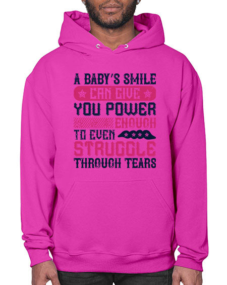 A baby’s smile can give you power… enough to even struggle through tears Style 264# - baby- Hoodie