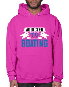 Addicted to Boating 1# - boats- Hoodie