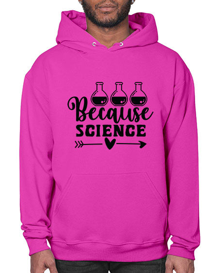 Because Science 286# - general science- Hoodie