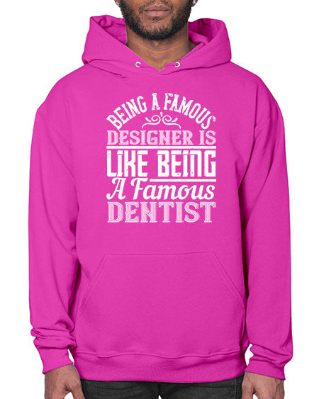 Being a famous designer is like being a famous dentist Style 75# - architect- Hoodie